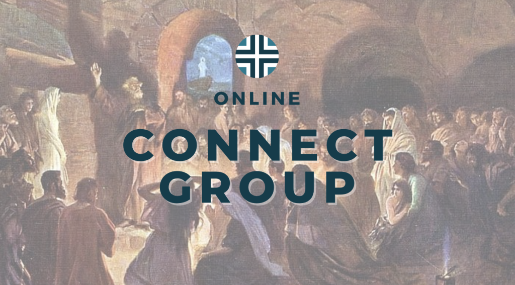 ONLINE CONNECT GROUP – October 27, 2024
